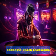 andressa urach teansando